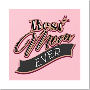 Best mom ever Posters and Art